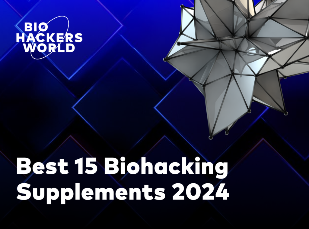 Top-Rated Biohacking Supplements, Vitamins and Minerals