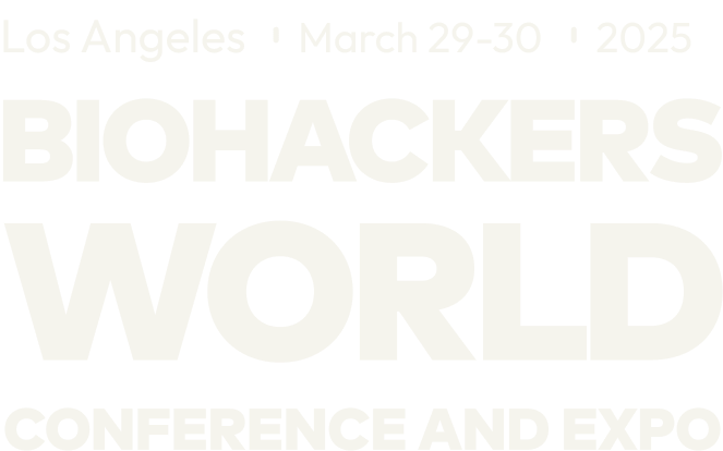 Biohackers World Los Angeles 2025